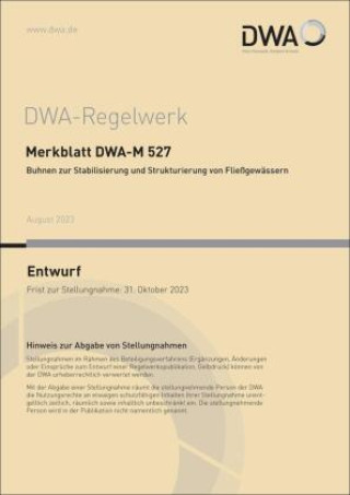 Kniha Merkblatt DWA-M 527 Buhnen zur Stabilisierung und Strukturierung von Fließgewässern (Entwurf) Abwasser und Abfall e.V. DWA Deutsche Vereinigung für Wasserwirtschaft