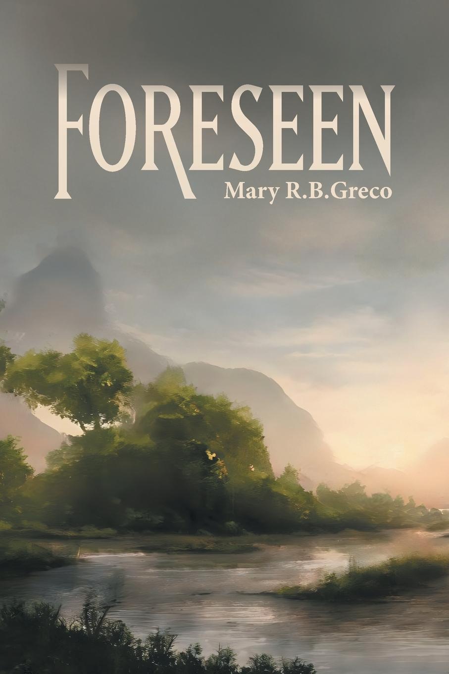 Knjiga Foreseen Mary R.B. Greco