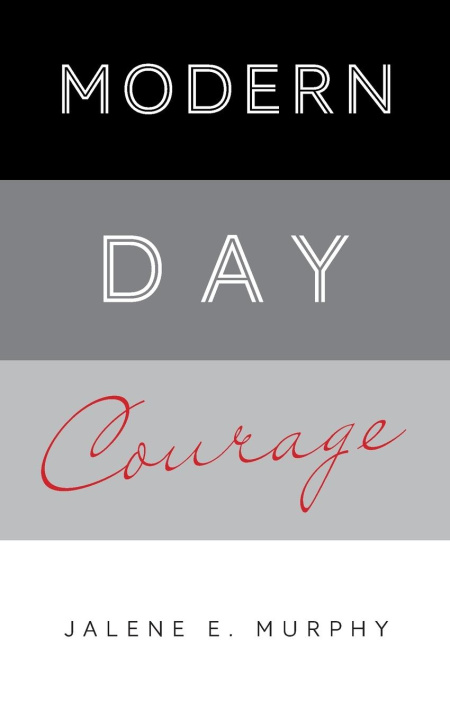 Knjiga Modern Day Courage Jalene E. Murphy