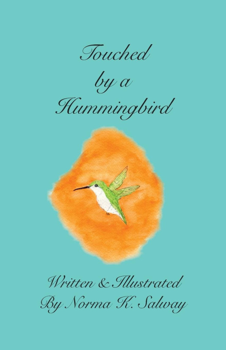 Knjiga Touched by a Hummingbird Norma K Salway