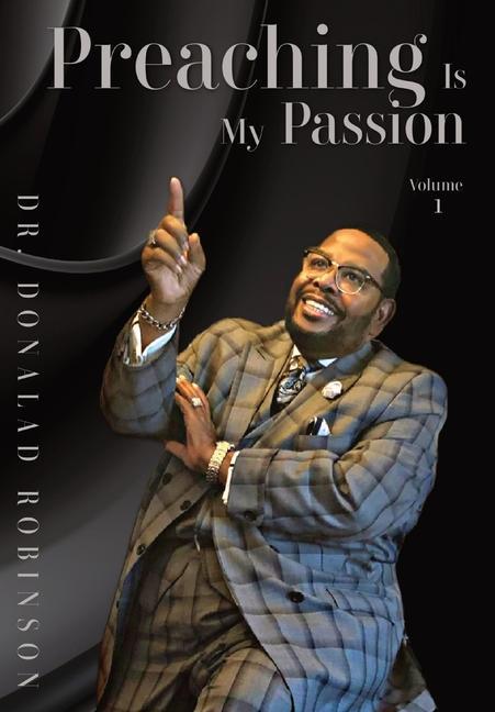 Книга Preaching Is My Passion - Volume 1 Donald Robinson