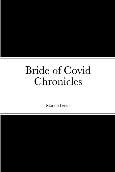 Knjiga Bride of Covid Chronicles Mark Peters