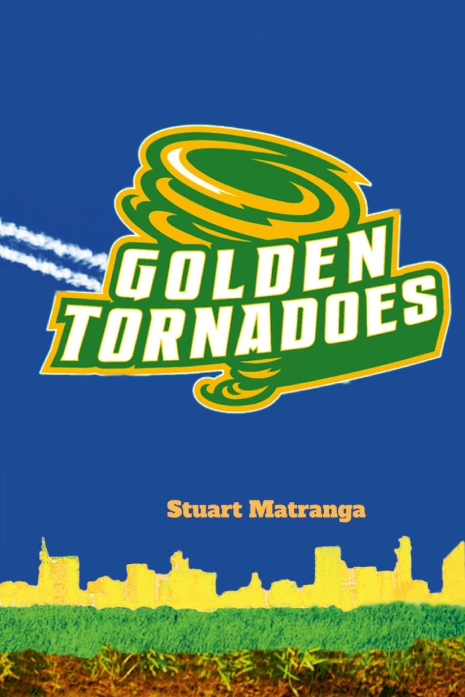 Knjiga Golden Tornadoes Stuart Matranga