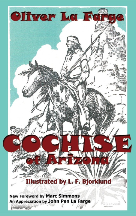 Knjiga Cochise of Arizona Oliver La Farge