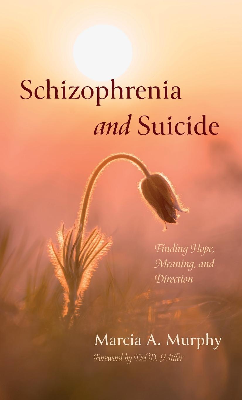 Knjiga Schizophrenia and Suicide Marcia A. Murphy