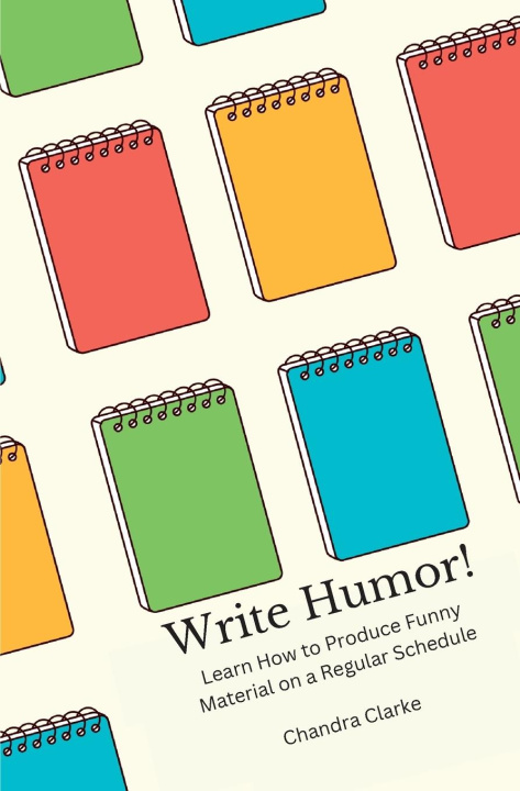 Knjiga Write Humor Chandra Clarke