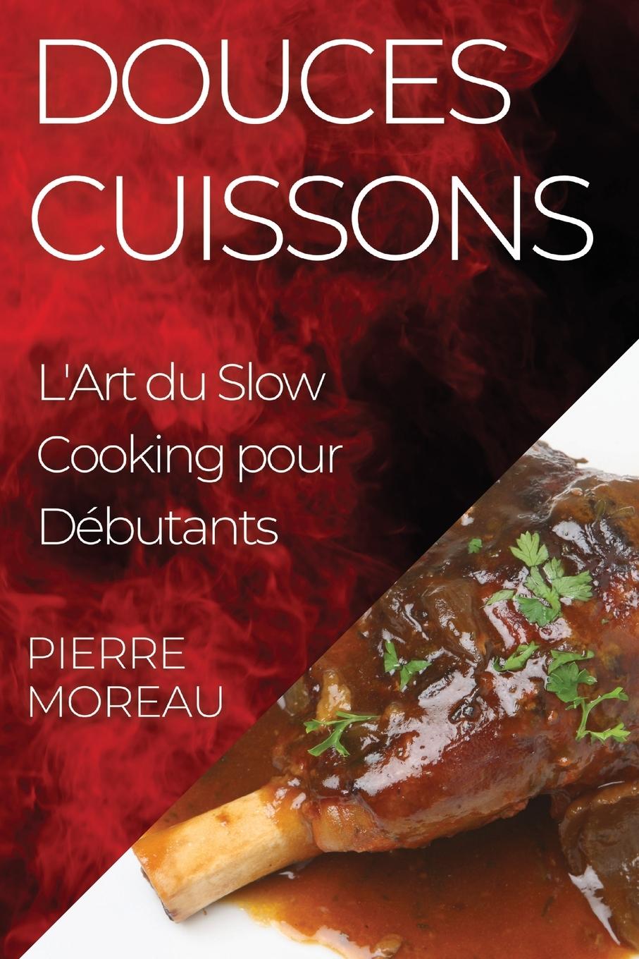 Buch Douces Cuissons Pierre Moreau