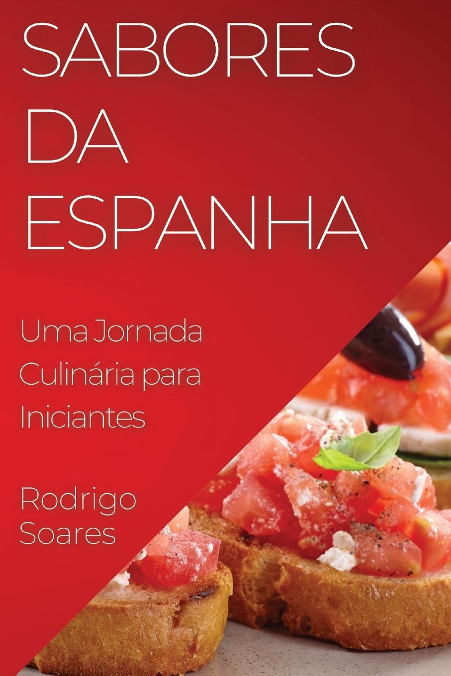 Knjiga Sabores da Espanha Rodrigo Soares