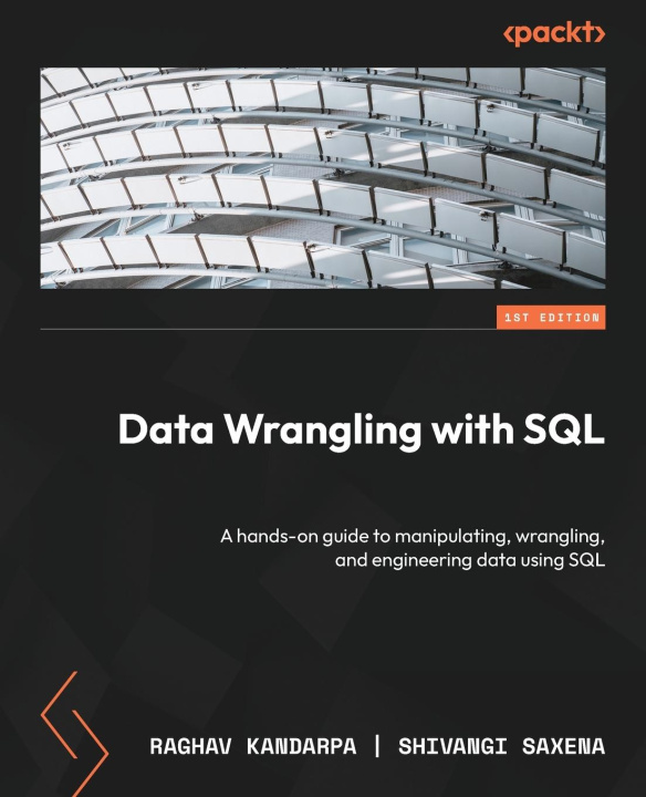 Knjiga Data Wrangling with SQL Shivangi Saxena