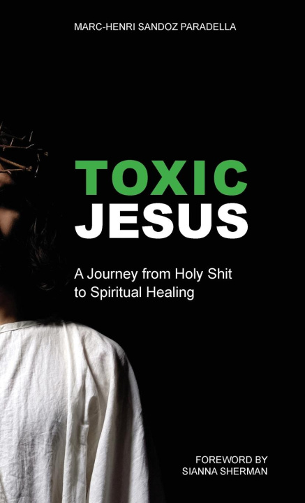 Книга Toxic Jesus Marc-Henri Sandoz Paradella
