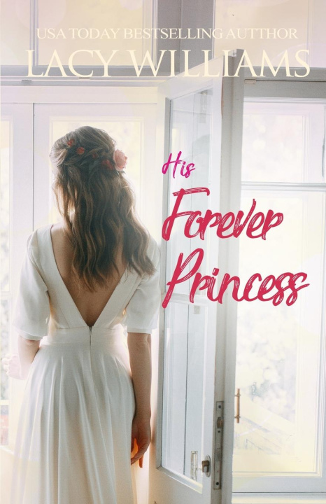 Kniha His Forever Princess Lacy Williams