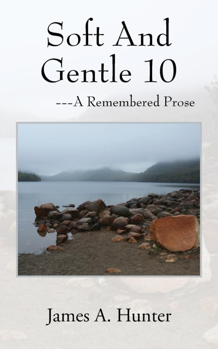 Kniha Soft And Gentle 10 James A. Hunter