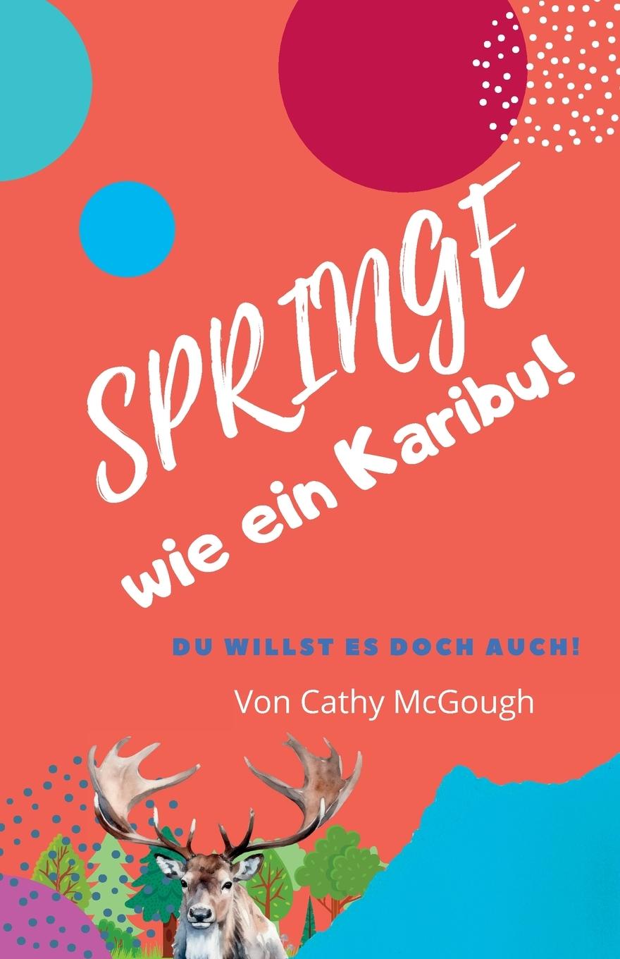 Książka Springe wie ein Karibu! Cathy McGough