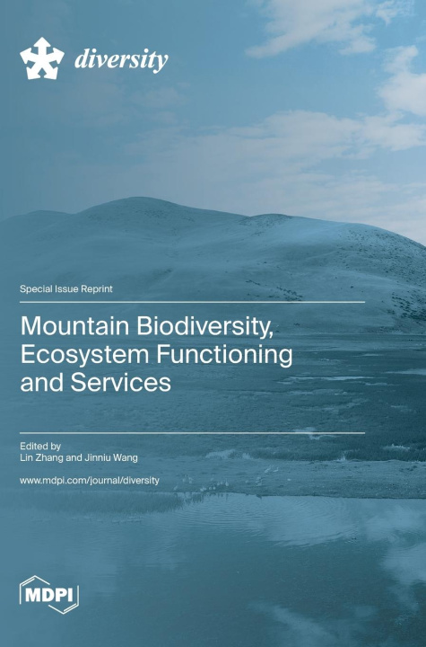 Book Mountain Biodiversity, Ecosystem Functioning and Services Lin Zhang