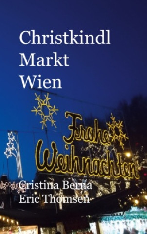 Книга Christkindl Markt Wien Eric Thomsen