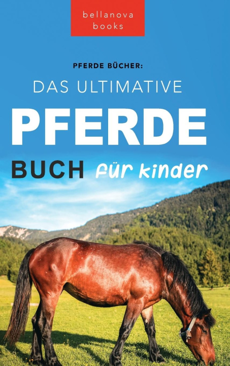 Książka Pferde Das Ultimative Pferde Buch für Kinder 