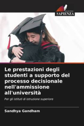 Kniha Le prestazioni degli studenti a supporto del processo decisionale nell'ammissione all'universit? 