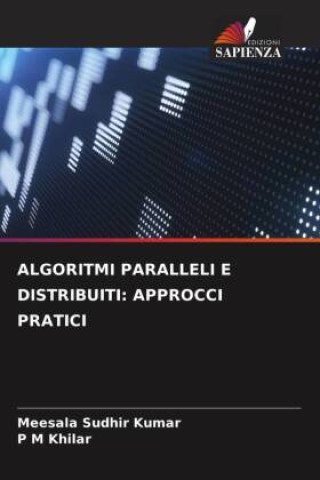 Книга ALGORITMI PARALLELI E DISTRIBUITI: APPROCCI PRATICI P M Khilar