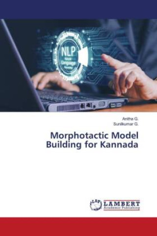 Knjiga Morphotactic Model Building for Kannada Sunilkumar G.