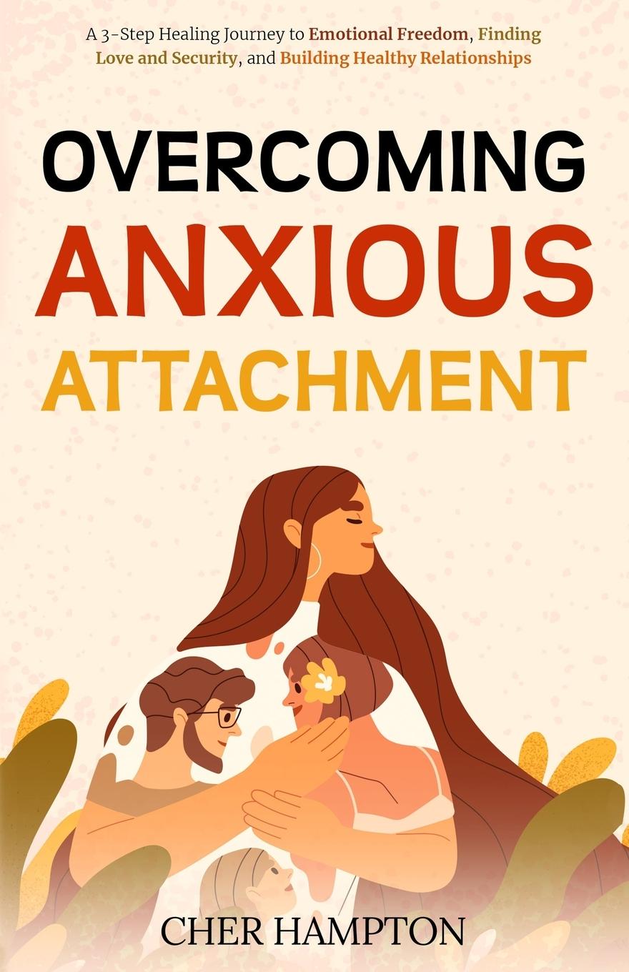 Книга Overcoming Anxious Attachment 