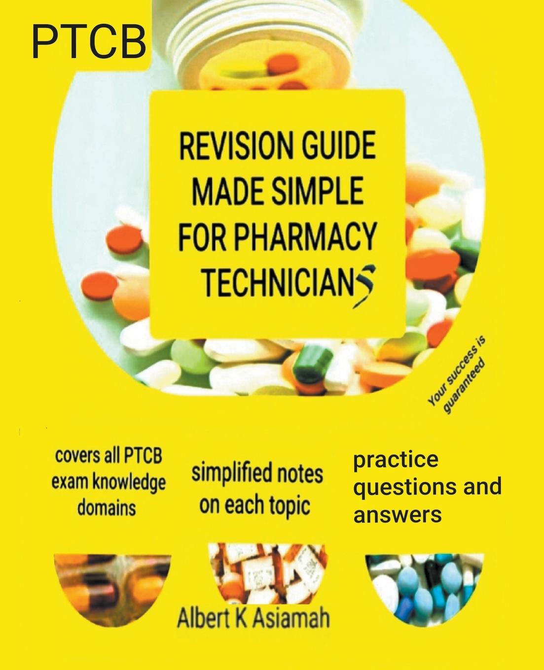Boek Revision Guide Made Simple For Pharmacy Technicians - PTCB ALBERT ASIAMAH