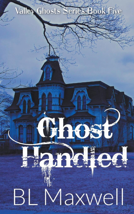 Knjiga Ghost Handled BL Maxwell