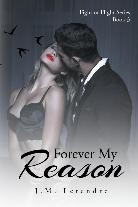 Livro Forever My Reason J.M. Letendre