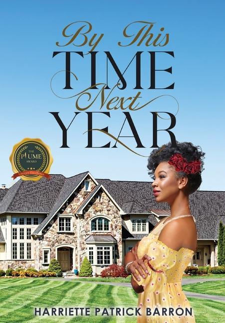 Knjiga By This Time Next Year Harriette Patrick Barron