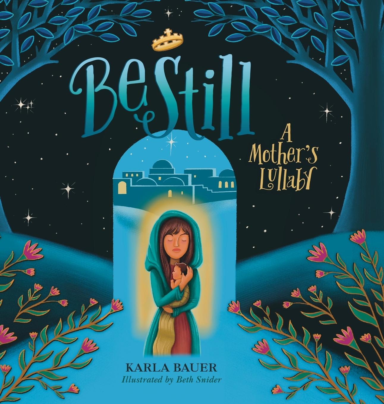Knjiga Be Still Karla Bauer
