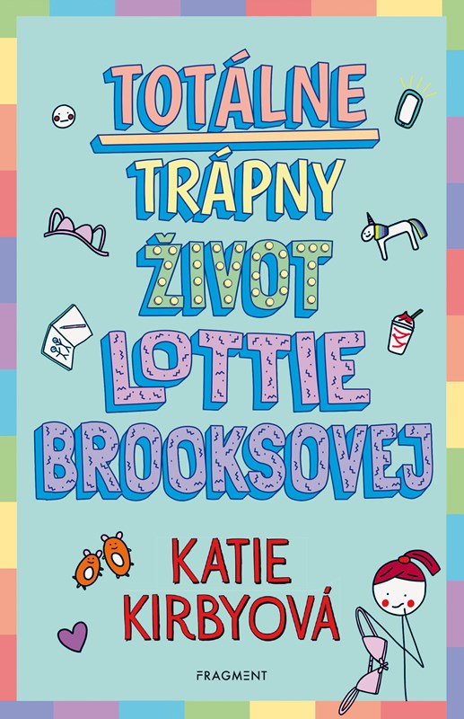 Carte Totálne trápny život Lottie Brooksovej Katie Kirbyová