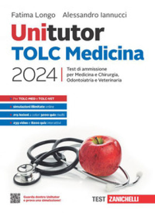 Книга Unitutor TOLC Medicina 2024. Test di ammissione per Medicina e Chirurgia, Odontoiatria e Veterinaria Fatima Longo