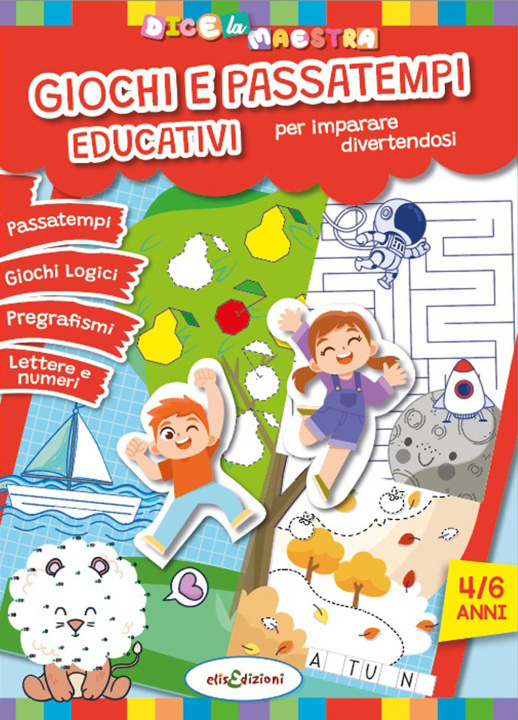 Kniha Giochi e passatempi educativi per imparare divertendosi. Dice la maestra Elisa Giustiniani