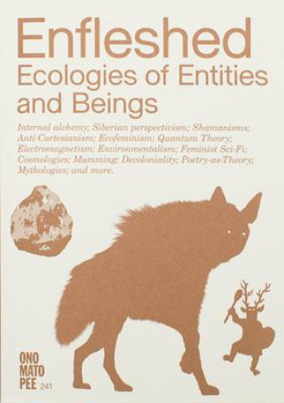 Carte Enfleshed: Ecologies of Entities and Beings 