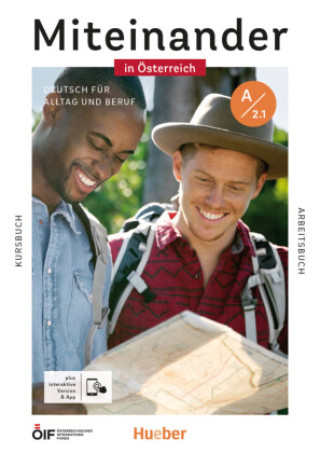 Kniha Miteinander in Österreich - Deutsch für Alltag und Beruf A2.1, m. 1 Buch, m. 1 Beilage Franz Specht