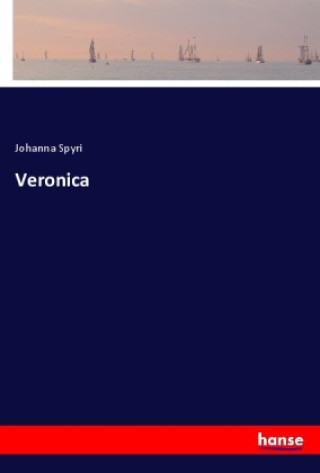 Knjiga Veronica Johanna Spyri