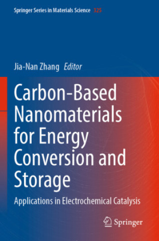 Книга Carbon-Based Nanomaterials for Energy Conversion and Storage Jia-Nan Zhang