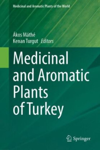 Livro Medicinal and Aromatic Plants of Turkey Ákos Máthé