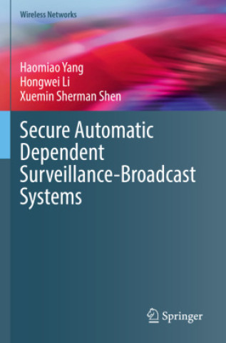 Boek Secure Automatic Dependent Surveillance-Broadcast Systems Haomiao Yang