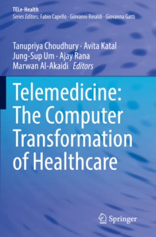 Книга Telemedicine: The Computer Transformation of Healthcare Tanupriya Choudhury
