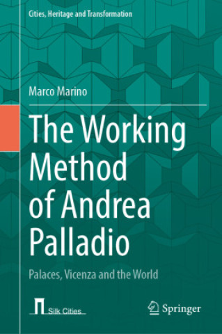 Kniha The Working Method of Andrea Palladio Marco Marino
