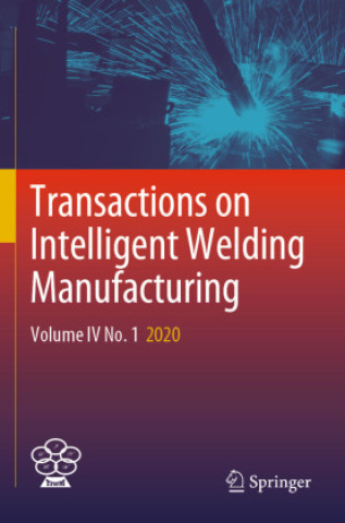 Книга Transactions on Intelligent Welding Manufacturing Shanben Chen