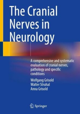 Kniha The Cranial Nerves in Neurology Wolfgang Grisold