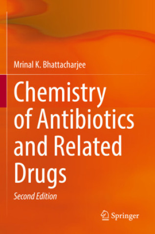 Carte Chemistry of Antibiotics and Related Drugs Mrinal K. Bhattacharjee