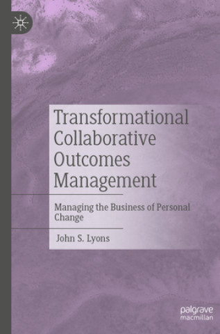 Knjiga Transformational Collaborative Outcomes Management John S. Lyons