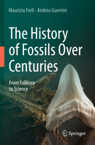 Βιβλίο The History of Fossils Over Centuries Maurizio Forli