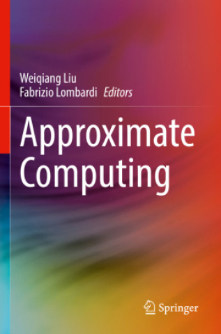 Carte Approximate Computing Weiqiang Liu