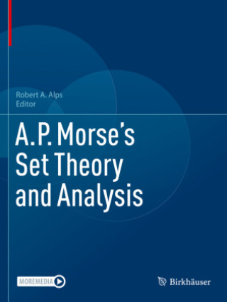 Книга A.P. Morse's Set Theory and Analysis Robert A. Alps