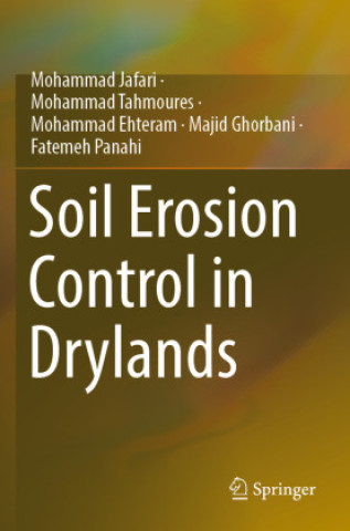 Книга Soil Erosion Control in Drylands Mohammad Jafari
