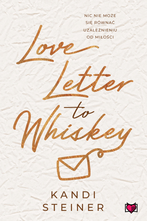 Kniha Love Letter to Whiskey Kandi Steiner