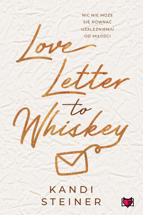 Книга Love Letter to Whiskey Kandi Steiner